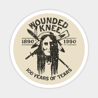 Wounded Knee 1890 - 1990 Magnet